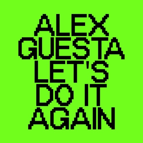 ALEX GUESTA - LET`S DO IT AGAIN