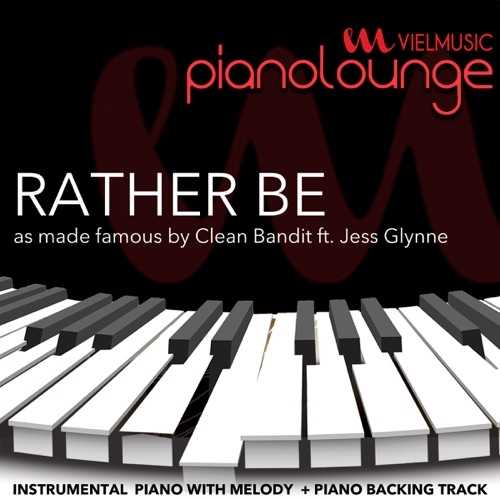 CLEAN BANDIT FT JESS GLYNNE - RATHER BE