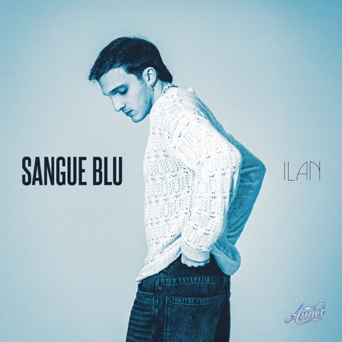 ILAN - SANGUE BLU