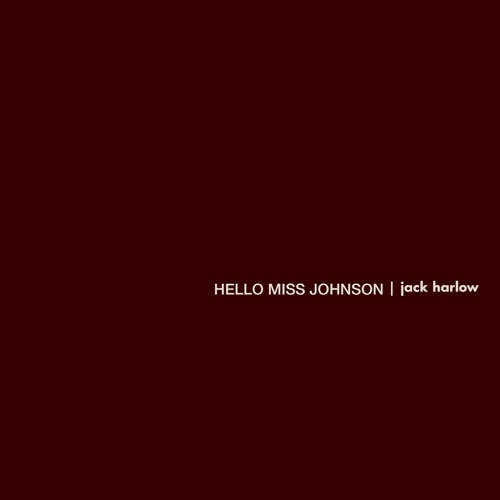 JACK HARLOW - HELLO MISS JOHNSON