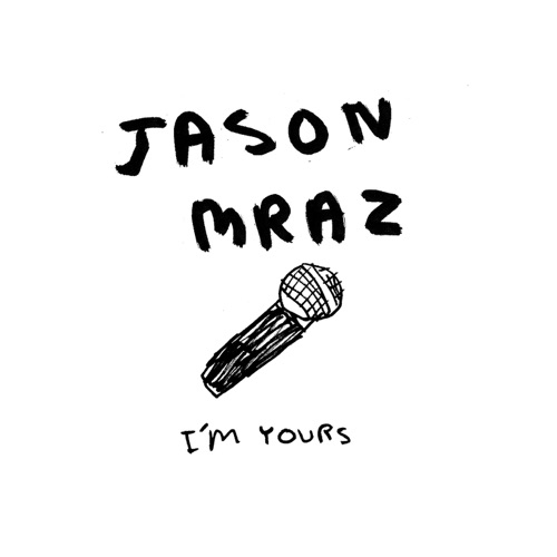 JASON MRAZ - I`M YOURS