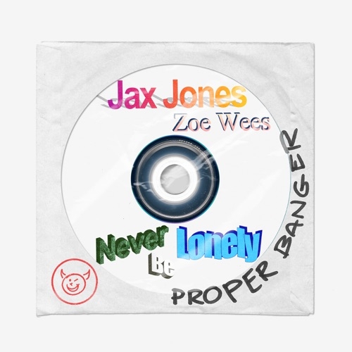 JAX JONES FT ZOE WEES - NEVER BE LONELY