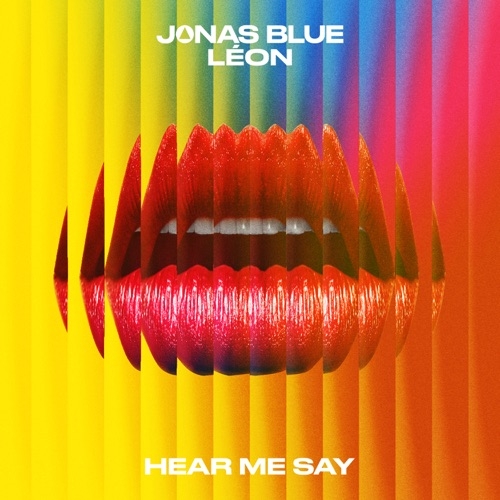 JONAS BLUE & LEON - HEAR ME SAY