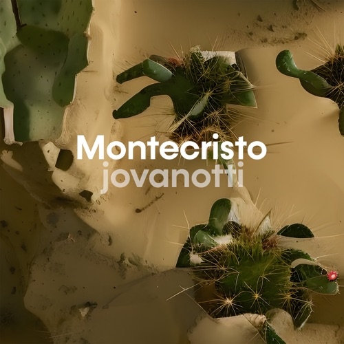 JOVANOTTI - MONTECRISTO