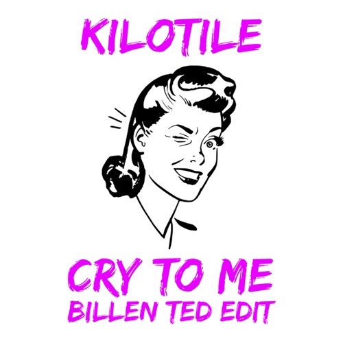 KILOTILE - CRY TO ME