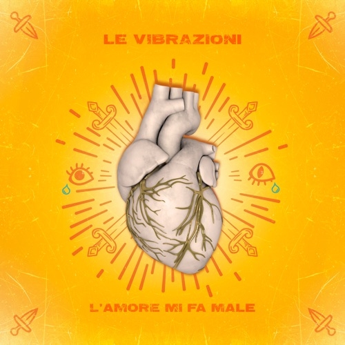 LE VIBRAZIONI - L`AMORE MI FA MALE