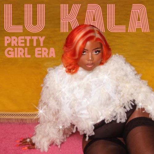 LU KALA - PRETTY GIRL ERA