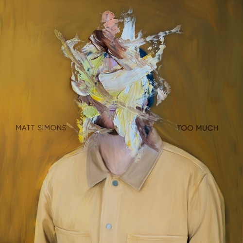 MATT SIMONS - TOO MUCH