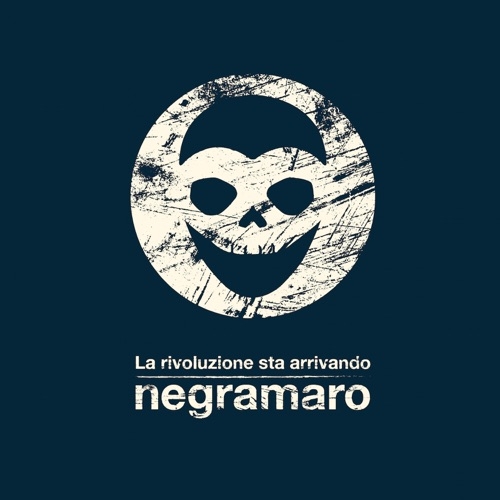 NEGRAMARO - LA RIVOLUZIONE STA ARRIVANDO