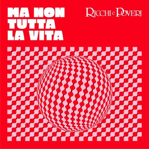 RICCHI E POVERI - MA NON TUTTA LA VITA