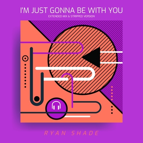 RYAN SHADE - I`M JUST GONNA BE WITH YOU