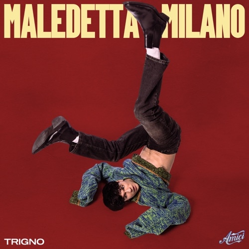 TRIGNO - MALEDETTA MILANO